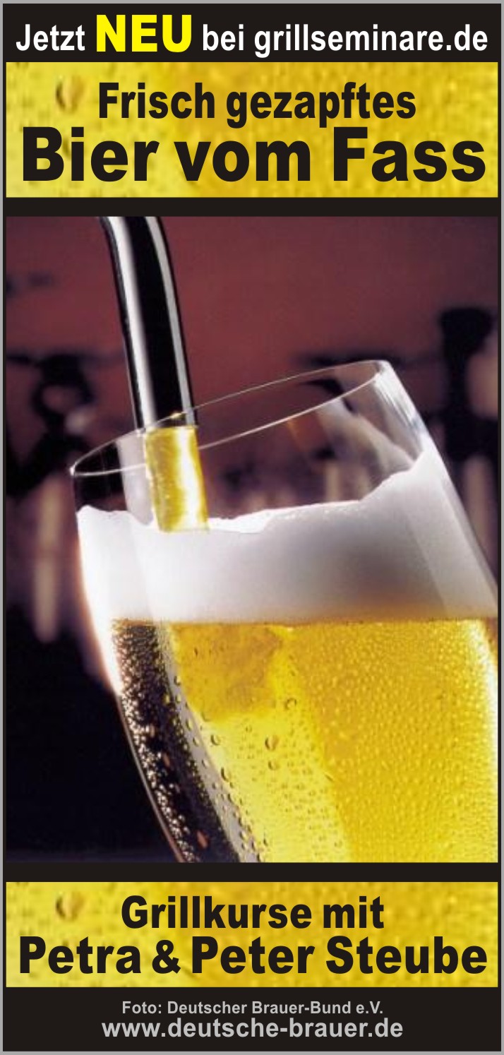 Grillkurse in Bünde, . . . jetzt mit frisch gezapften Bier vom Fass